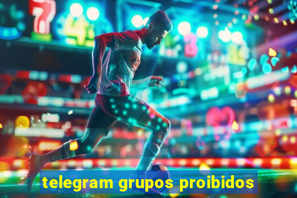 telegram grupos proibidos